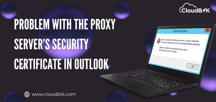 Problem with the Proxy Server’s Security Certificate in Outlook